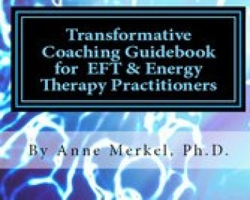 EFT Coaching Guidebook For EFT & Energy Therapy Practitioners